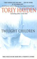 Twilight Children: Three Voices No One Heard Until a Therapist Listened