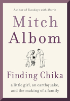 Finding Chika: A Little Girl, an Earthquake, and the Making of a Family