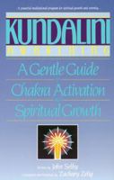 Kundalini Awakening: A Gentle Guide to Chakra Activation and Spiritual Growth