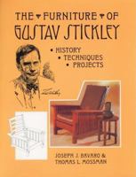 The Furniture of Gustav Stickley: History, Techniques, and Projects