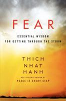 Fear: Essential Wisdom for Getting Through the Storm