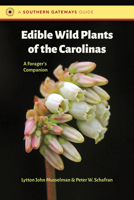 Edible Wild Plants of the Carolinas: A Forager's Companion