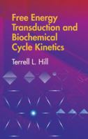 Free Energy Transduction and Biochemical Cycle Kinetics