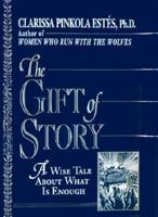 The Gift of Story: A Wise Tale About What is Enough