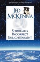 Spiritually Incorrect Enlightenment