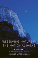 Preserving Nature in the National Parks: A History