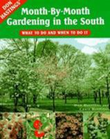 Month-By-Month Gardening in the South: What to Do and When to Do It