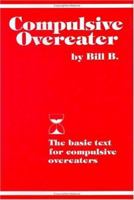 Compulsive Overeater: The Basic Text for Compulsive Overeaters