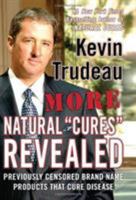 More Natural Cures Revealed: Previously Censored Brand Name Products That Cure Disease