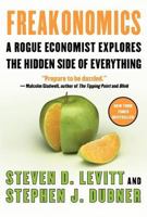 Freakonomics: A Rogue Economist Explores the Hidden Side of Everything