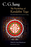 The Psychology of Kundalini Yoga: Notes of the Seminar Given in 1932