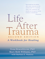 Life After Trauma: A Workbook for Healing