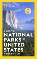 National Geographic Guide to National Parks of the United States