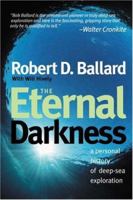 The Eternal Darkness: A Personal History of Deep-Sea Exploration