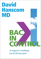 Back in Control: A Surgeon's Roadmap Out of Chronic Pain