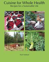 Cuisine for Whole Health: Recipes for a Sustainable Life