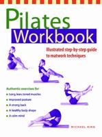 Pilates Workbook: Illustrated Step-by-Step Guide to Matwork Techniques