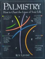 Palmistry: How to Chart the Lines of Your Life