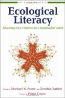 Ecological Literacy: Educating our Children for a Sustainable World (The Bioneers Series)