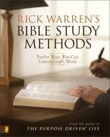 Rick Warren's Bible Study Methods: Twelve Ways You Can Unlock God's Word