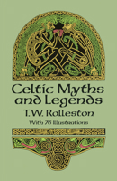 Myths and Legends of the Celtic Race