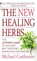 The Healing Herbs: The Ultimate Guide To The Curative Power Of Nature's Medicines