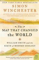 The Map That Changed the World: William Smith and the Birth of Modern Geology