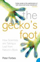 The Gecko's Foot: Bio-inspiration: Engineering New Materials from Nature