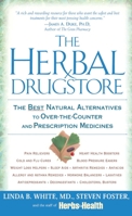 The Herbal Drugstore: The Best Natural Alternatives to Over-the-Counter and Prescription Medicines!