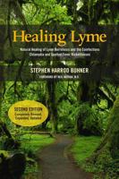 Healing Lyme: Natural Healing And Prevention of Lyme Borreliosis And Its Coinfections