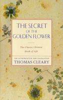 The Secret of the Golden Flower: A Chinese Book of Life