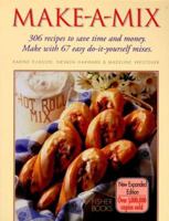 Make-a-mix: Over 300 Easy Recipes for Every Meal of the Day