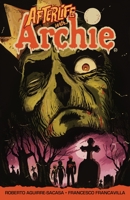 Afterlife with Archie, Vol. 1: Escape from Riverdale