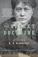 The Secret Doctrine : The Synthesis of Science, Religion, and Philosophy