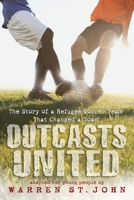 Outcasts United: A Refugee Team, an American Town