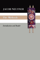 The Mishnah: Introduction and Reader