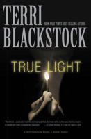 True Light: A Restoration Novel