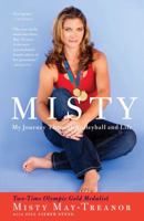 Misty: My Journey Through Volleyball and Life