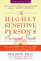 The Highly Sensitive Person's Survival Guide: Essential Skills for Living Well in an Overstimulating World (Step-By-Step Guides)