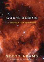 God’s Debris: A Thought Experiment