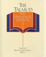 The Talmud, The Steinsaltz Edition, Volume 1: Bava Metzia Part 1 (Talmud the Steinsaltz Edition)