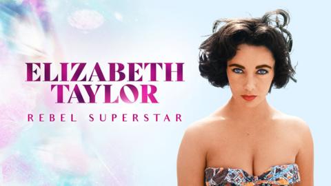 Elizabeth Taylor: Rebel Superstar