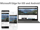 「Microsoft Edge」ブラウザのiPhone／Android版（プレビュー）公開