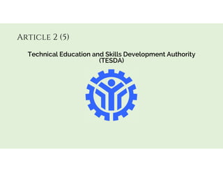 Article 2 (5)
Technical Education and Skills Development Authority
(TESDA)
 