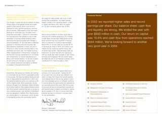 VF Corporation 2003 Annual Report                                                                                                                                                                                             43




  What will the removal of quotas on                        What are your financial targets?                         Financial Review
  apparel from China mean for consumers,
                                                            We target 6% sales growth, with much of that
  apparel manufacturers — and VF?
                                                            coming from acquisitions. Our other financial
                                                                                                                     In 2003 we reported higher sales and record
  The change in quotas will almost certainly increase       targets include a 14% operating margin, a debt
  China’s share of the apparel market and create            to capital ratio below 40%, return on capital
                                                                                                                     earnings per share. Our balance sheet, cash flow
  growth in their exports, which could prove a              of 17% and a dividend payout ratio of 30%.
  detriment to other garment producing countries
                                                                                                                     and liquidity are strong. We ended the year with
  and economies. While apparel prices have been
                                                            What’s your outlook for 2004?
  declining for some time now, this event could
                                                                                                                     over $500 million in cash. Our return on capital
  bring them even lower — a boost for consumers.            We’re looking forward to another record year in
  For manufacturers, the question is how to take            2004 and are currently projecting a 5% increase
                                                                                                                     was 16.6% and cash flow from operations reached
  advantage of evolving market dynamics while               in both sales and earnings. Sales growth will be
  minimizing the risks associated with changes in           driven primarily from the acquisition of Nautica,
                                                                                                                     $544 million. We’re looking forward to another
  sourcing strategies. VF has long taken a balanced         which is expected to contribute approximately
  approach to manufacturing and sourcing. We                $550 million to full year sales and at least $0.16
                                                                                                                     very good year in 2004.
  have extensive capabilities in place, not only in         to earnings per share in 2004. Our Outdoor busi-
  China but in other markets including Mexico, the          nesses are also expecting another strong year
  Caribbean and South Asia. Our Global Sourcing             of double-digit growth. Total jeanswear sales are
  Office, headquartered in Hong Kong, manages all           expected to be about flat with prior year levels,
  the Far East sourcing requirements for our brands         with low single-digit sales increases in both Global
  and complements our owned manufacturing in                Intimates and Imagewear. We also expect sales
  Mexico and Central America. As we look forward,           will reflect the exit of our Playwear business, which
  we will continue to manage our supply chain               contributed $141 million to sales in 2003.
  from a global perspective and adjust as needed
  to changes in the quota environment.
                                                            What are you most excited about,
                                                            going forward?
  What are your priorities for cash flow?
                                                            I’m most excited about the opportunities we’re
  Acquisitions. We believe our industry will continue       working on for future growth. I believe the VF
  to consolidate and we intend to participate actively      of five years from now will be very different from
  in this process. We have the balance sheet and cash       what it is today. We’ll have more growth engines,
  flow to make additional acquisitions in 2004, and         more lifestyle brands that are truly global in reach
  the operating platforms within our coalitions to effi-    and more synergies across our different coalitions.
  ciently integrate them. More specifically, we are         I’m excited about the opportunities we’ll generate for
                                                                                                                     44   Operating Committee                               69   Consolidated Statements of Cash Flow
  looking to fill gaps in our Jeanswear, Global Intimates   our associates around the world. We’ll be success-
  and Outdoor coalitions. We’re seeking lifestyle brands    ful because we have an extraordinarily experienced
                                                                                                                     45   Management’s Discussion and Analysis              70   Consolidated Statements of Common
  with strong growth potential that give us access to       and talented group of leaders committed to making
                                                                                                                                                                                 Stockholders’ Equity
  new consumer groups, new channels of distribution         growth happen in VF. And I’m excited about the
                                                                                                                     65   Management’s Responsibility for
  and new geographic markets. Plus, Nautica gives           potential we have to continue to increase value
                                                                                                                          Financial Statements                              71   Notes to Consolidated Financial Statements
  us a strong platform in sportswear, which we plan         for our stockholders.
  to leverage by adding new sportswear brands.
                                                                                                                     65   Report of Independent Auditors                    97   Quarterly Results of Operations


                                                                                                                     66   Consolidated Balance Sheets                       98   Financial Summary


                                                                                                                     67   Consolidated Statements of Income                 100 Corporate Directory
                                                            Mackey J. McDonald
                                                                                                                     68   Consolidated Statements of Comprehensive Income   102 Investor Information
                                                            Chairman, President and Chief Executive Officer
 