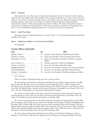 Item 2. Properties
     Substantially all of our office space is leased from third parties. Several of our leases will be expiring
within the next few months, while the remainder will be expiring within the next 17 years. Certain leases are
subject to rent reviews or contain escalation clauses, and certain of our leases require the payment of various
operating expenses, which may also be subject to escalation. Physical properties include leasehold
improvements, furniture, fixtures and equipment located in our offices. We believe that facilities leased or
owned by us are adequate for the purposes for which they are currently used and are well maintained. See
Note 17 to the Consolidated Financial Statements for a discussion of our lease commitments.

Item 3. Legal Proceedings
     Information about our legal proceedings is set forth in Note 17 to the Consolidated Financial Statements
included in this report.

Item 4. Submission of Matters to a Vote of Security Holders
      Not applicable.

Executive Officers of Interpublic
Name                                                   Age                              Office
Michael I. Roth(1) . . . . . . . . . . . . . . . . .   62    Chairman of the Board and Chief Executive Officer
Nicholas J. Camera . . . . . . . . . . . . . . . .     61    Senior Vice President, General Counsel and Secretary
Christopher F. Carroll . . . . . . . . . . . . . .     41    Senior Vice President, Controller and Chief Accounting
                                                             Officer
John J. Dooner, Jr. . . . . . . . . . . . . . . . .    59    Chairman and CEO of McCann Worldgroup
Thomas A. Dowling . . . . . . . . . . . . . . .        56    Senior Vice President, Chief Risk Officer
Philippe Krakowsky . . . . . . . . . . . . . . . .     45    Executive Vice President, Strategy and Corporate Relations
Frank Mergenthaler . . . . . . . . . . . . . . . .     47    Executive Vice President and Chief Financial Officer
Timothy A. Sompolski. . . . . . . . . . . . . .        55    Executive Vice President, Chief Human Resources Officer
(1)
      Also a Director
      There is no family relationship among any of the executive officers.
     Mr. Roth became our Chairman of the Board and Chief Executive Officer, effective January 19, 2005.
Prior to that time, Mr. Roth served as our Chairman of the Board from July 13, 2004 to January 2005.
Mr. Roth served as Chairman and Chief Executive Officer of The MONY Group Inc. from February 1994 to
June 2004. Mr. Roth has been a member of the Board of Directors of Interpublic since February 2002. He is
also a director of Pitney Bowes Inc. and Gaylord Entertainment Company.
     Mr. Camera was hired in May 1993. He was elected Vice President, Assistant General Counsel and
Assistant Secretary in June 1994, Vice President, General Counsel and Secretary in December 1995, and
Senior Vice President, General Counsel and Secretary in February 2000.
     Mr. Carroll was named Senior Vice President, Controller and Chief Accounting Officer in April 2006.
Prior to joining us, Mr. Carroll served as Senior Vice President and Controller of McCann Worldgroup from
November 2005 to March 2006. Mr. Carroll served as Chief Accounting Officer and Controller at Eyetech
Pharmaceuticals from June 2004 to October 2005. Prior to that time, Mr. Carroll served as Chief Accounting
Officer and Controller at MIM Corporation from January 2003 to June 2004 and served as a Financial Vice
President at Lucent Technologies, Inc. from July 2001 to January 2003.
    Mr. Dooner became Chairman and Chief Executive Officer of the McCann Worldgroup, effective
February 27, 2003. Prior to that time, Mr. Dooner served as Chairman of the Board, President and Chief

                                                                 11
 