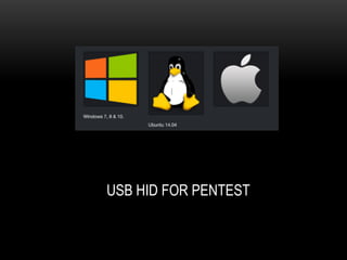 USB HID FOR PENTEST
 
