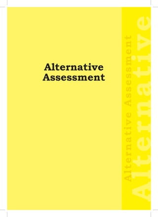 Alternative
Alternative
Assessment
AlternativeAssessment
Alternative
AlternativeAssessment
Alternative
 