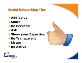 !    Add Value
!    Share
!    Be Personal
!    Ask
!    Show your Expertise
!    Be Transparent
!    Listen
!    Be Active
 