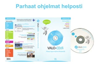 Parhaat ohjelmat helposti
 